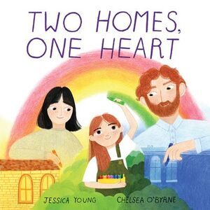 Two Homes, One Heart -- Jessica Young